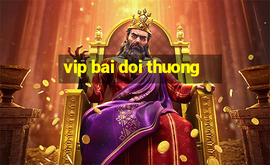 vip bai doi thuong