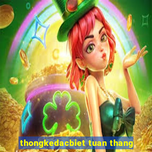 thongkedacbiet tuan thang