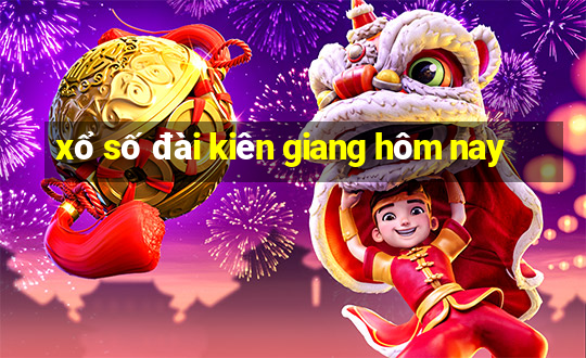 xổ số đài kiên giang hôm nay