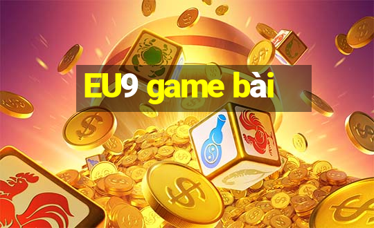 EU9 game bài