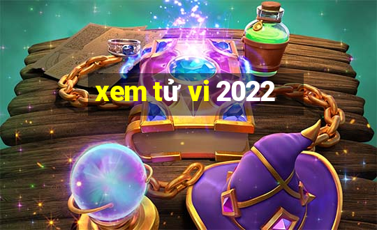 xem tử vi 2022