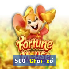 500 Chơi xổ số trực tuyến