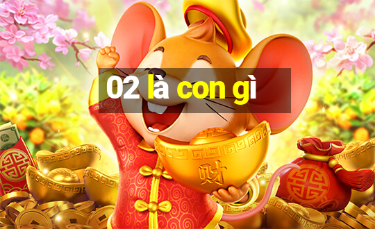 02 là con gì