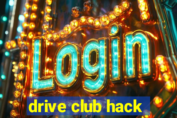 drive club hack