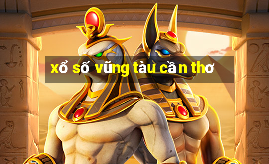 xổ số vũng tàu cần thơ