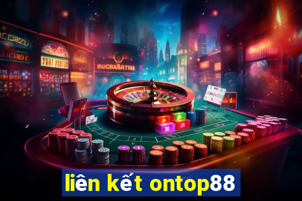 liên kết ontop88