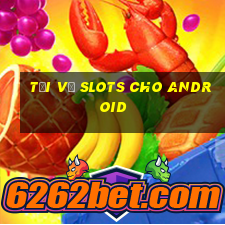 Tải về Slots cho Android