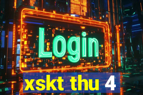 xskt thu 4