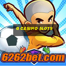 g casino slots