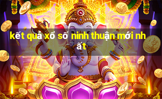 kết quả xổ số ninh thuận mới nhất