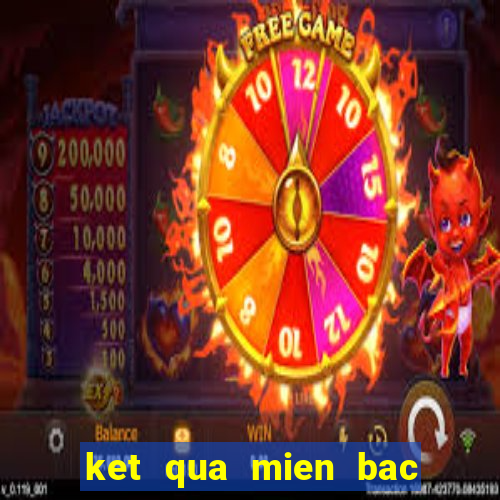 ket qua mien bac thu 3