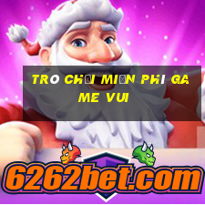 trò chơi miễn phí game vui