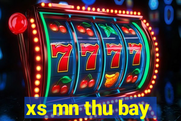 xs mn thu bay