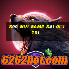 B99 Win Game Bài Giải Trí