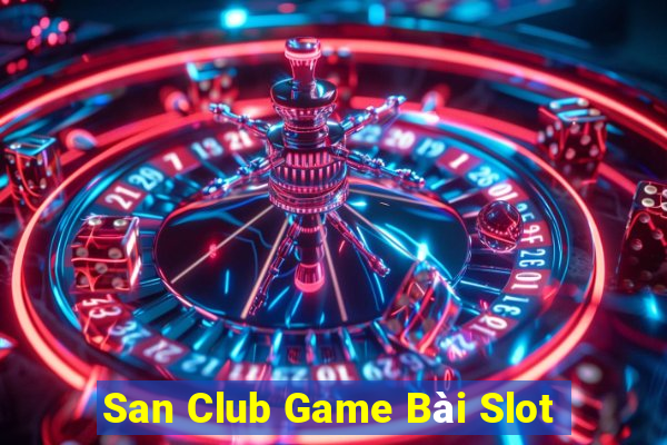 San Club Game Bài Slot