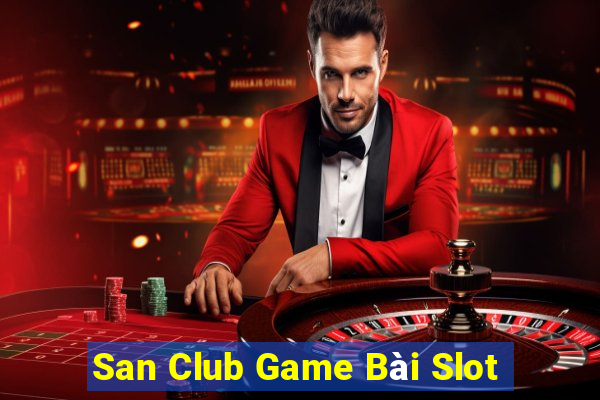 San Club Game Bài Slot