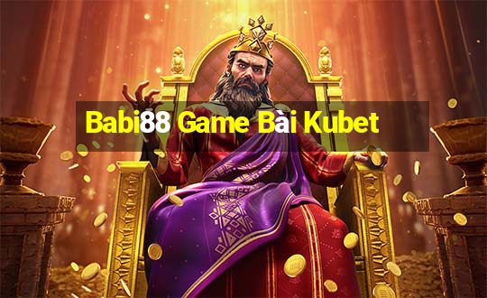 Babi88 Game Bài Kubet