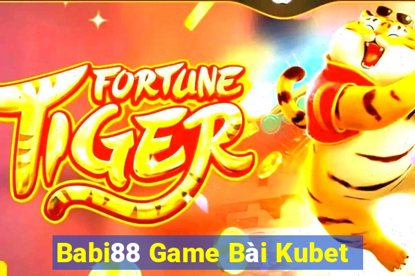 Babi88 Game Bài Kubet