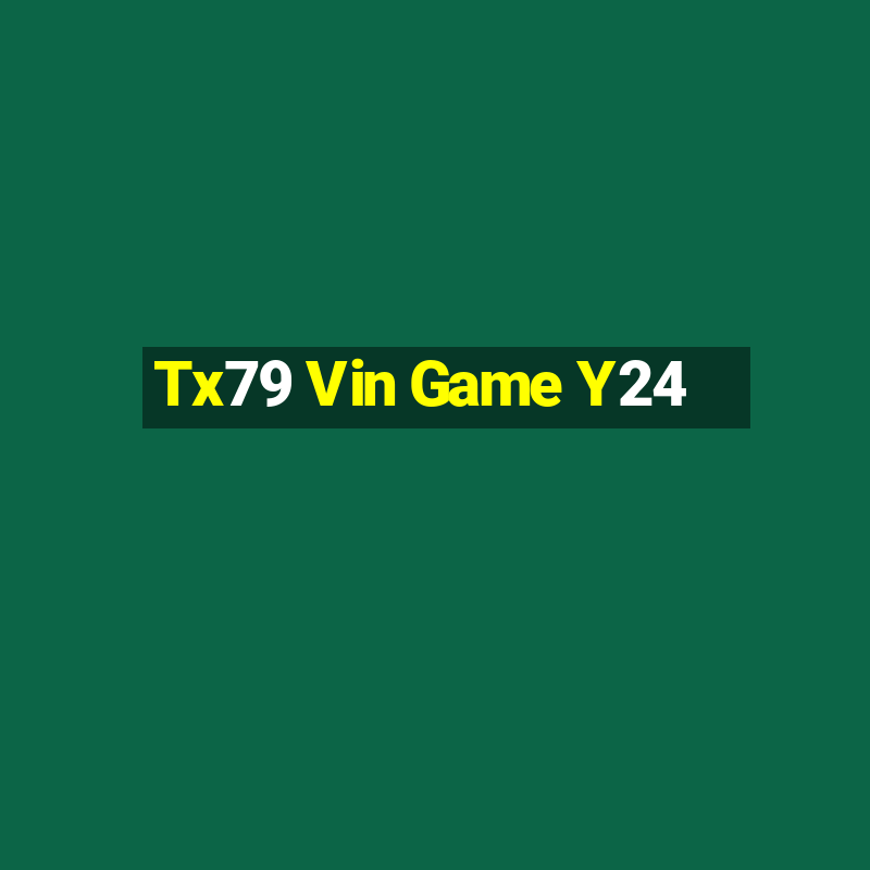 Tx79 Vin Game Y24