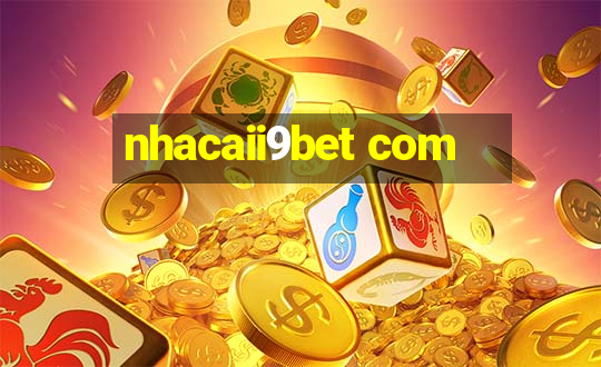 nhacaii9bet com