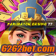 parimatch casino 77