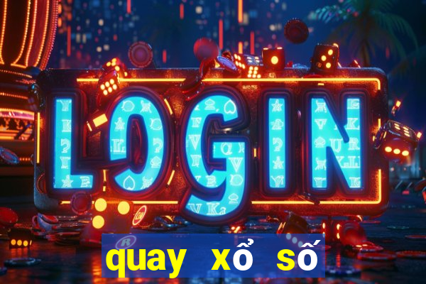 quay xổ số thử ngày hôm nay