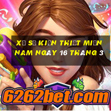 xổ số kiến thiết miền nam ngày 16 tháng 3