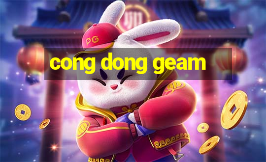 cong dong geam