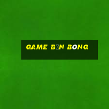 game bắn bóng