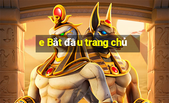 e Bắt đầu trang chủ