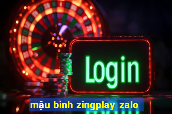 mậu binh zingplay zalo