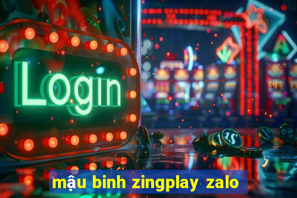 mậu binh zingplay zalo