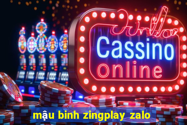 mậu binh zingplay zalo