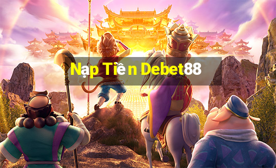 Nạp Tiền Debet88