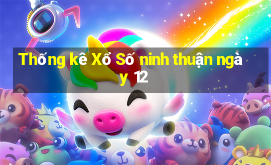 Thống kê Xổ Số ninh thuận ngày 12