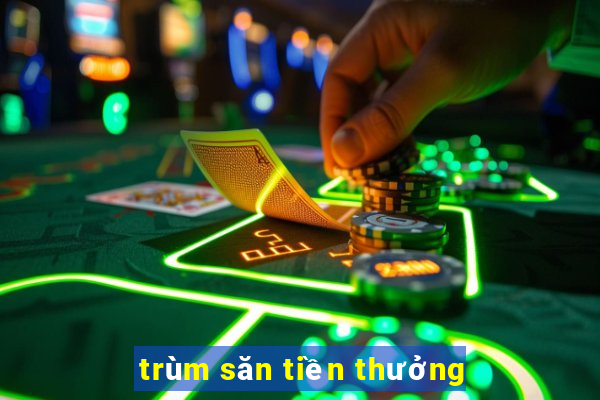 trùm săn tiền thưởng