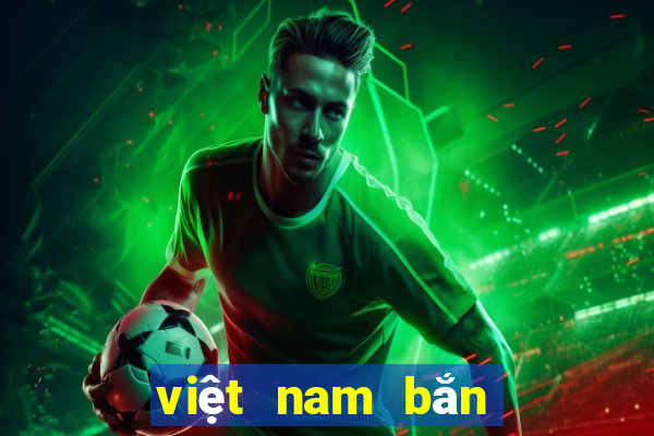 việt nam bắn cá Tải về