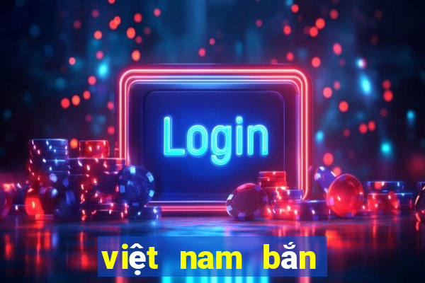 việt nam bắn cá Tải về