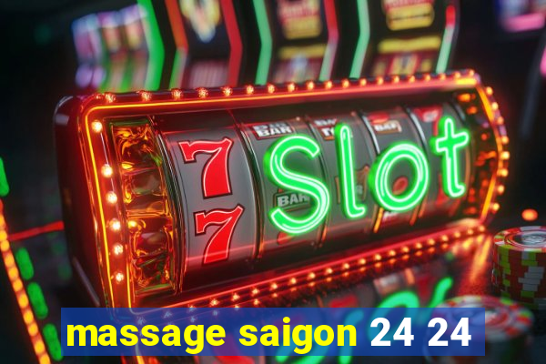 massage saigon 24 24