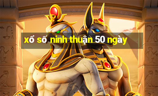 xổ số ninh thuận 50 ngày