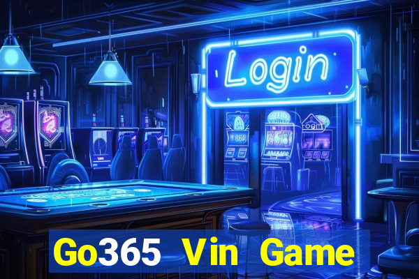 Go365 Vin Game Bài Vip Club Đổi Thưởng