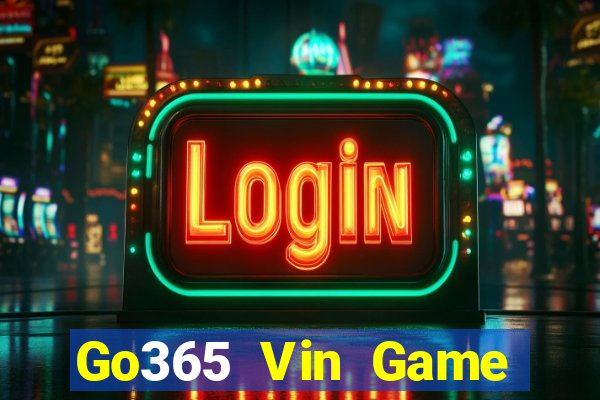 Go365 Vin Game Bài Vip Club Đổi Thưởng