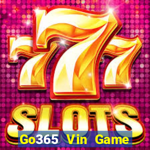 Go365 Vin Game Bài Vip Club Đổi Thưởng