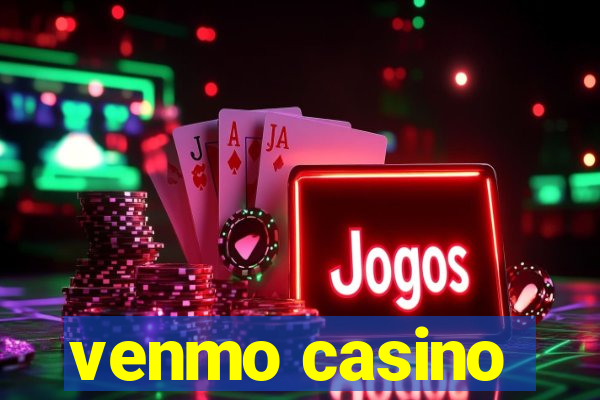 venmo casino