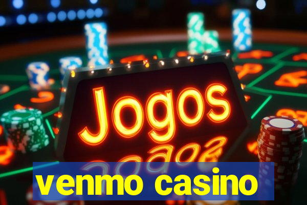 venmo casino