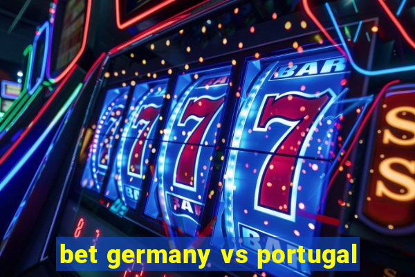 bet germany vs portugal