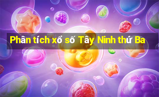 Phân tích xổ số Tây Ninh thứ Ba