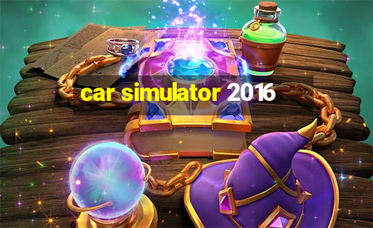 car simulator 2016