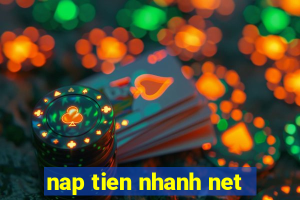 nap tien nhanh net