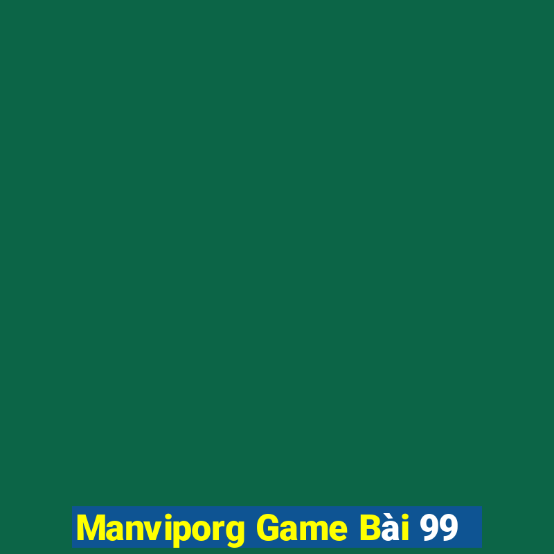 Manviporg Game Bài 99